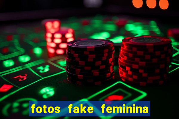 fotos fake feminina no espelho