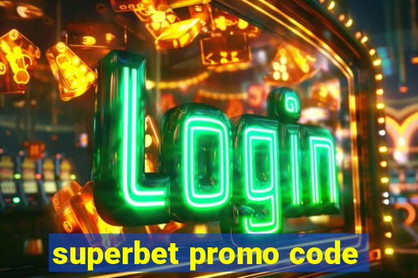 superbet promo code