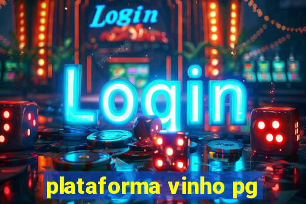 plataforma vinho pg