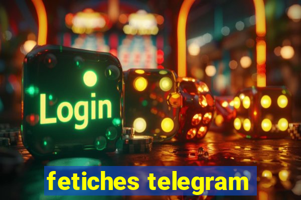 fetiches telegram