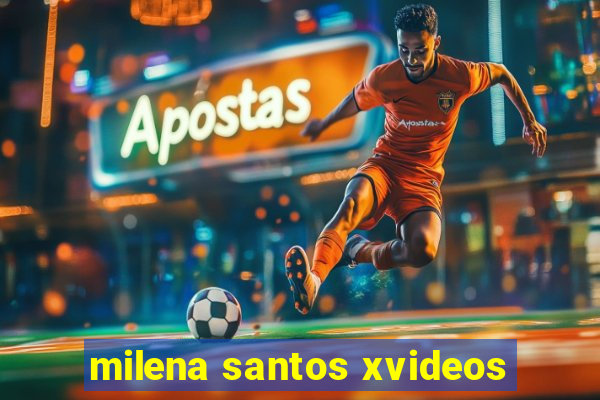 milena santos xvideos