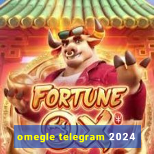 omegle telegram 2024