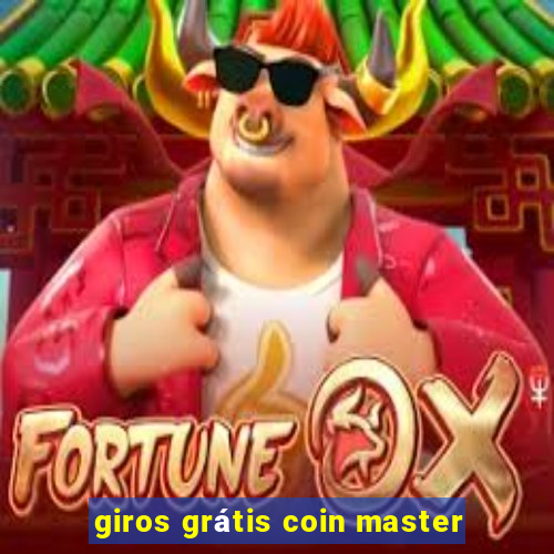 giros grátis coin master