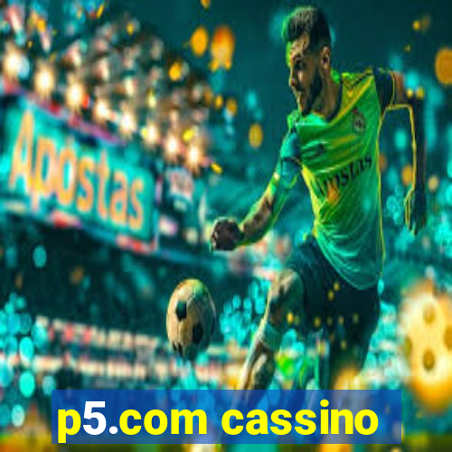 p5.com cassino