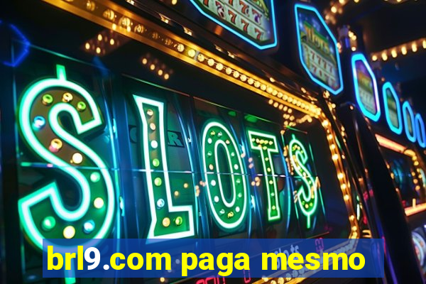 brl9.com paga mesmo