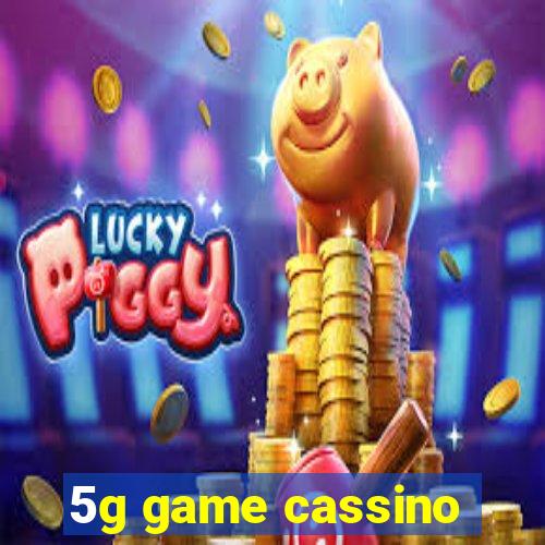 5g game cassino