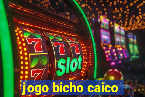 jogo bicho caico