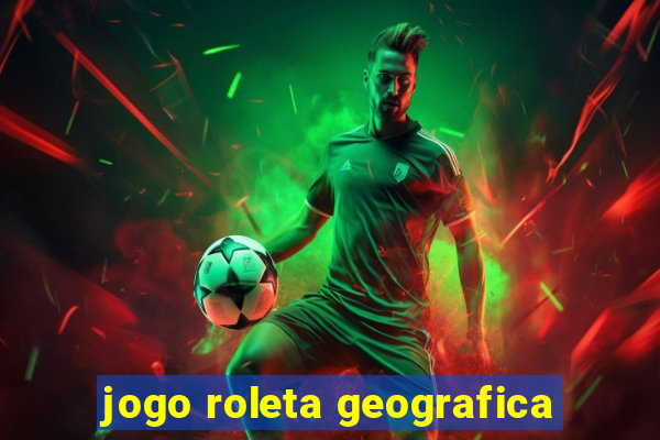 jogo roleta geografica