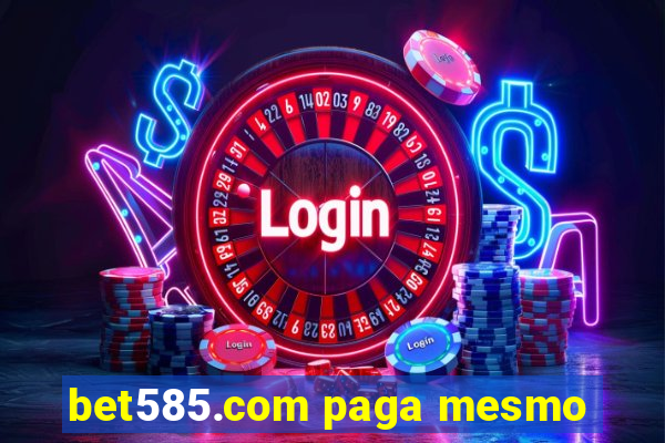 bet585.com paga mesmo