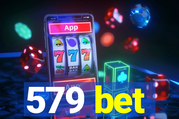 579 bet