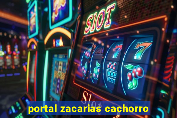 portal zacarias cachorro