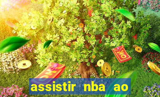 assistir nba ao vivo multicanais