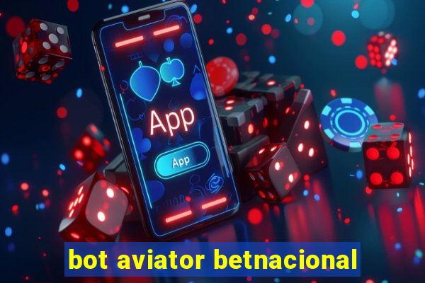 bot aviator betnacional