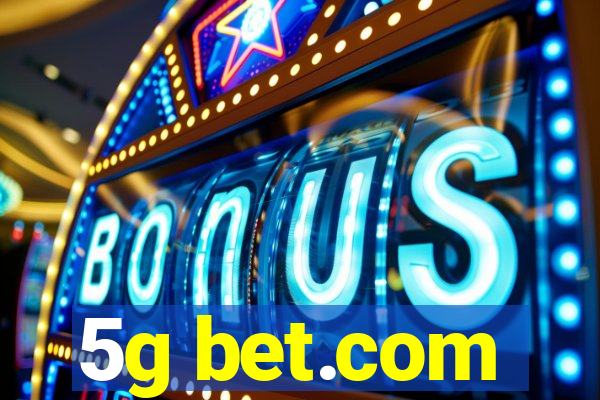 5g bet.com