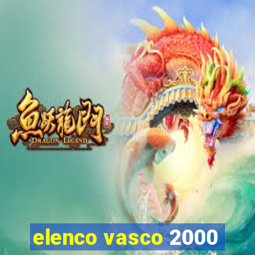 elenco vasco 2000