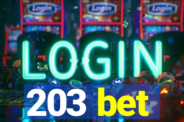 203 bet