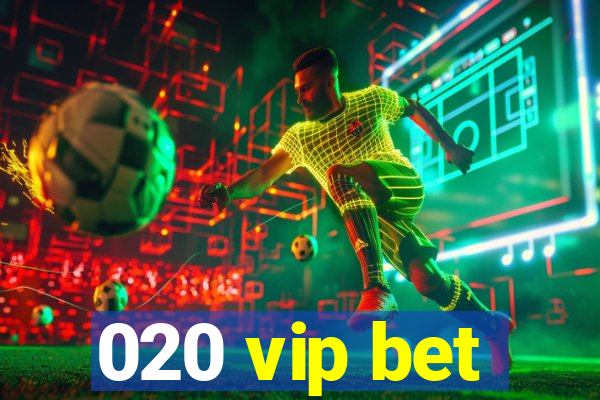 020 vip bet