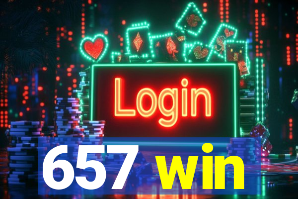 657 win