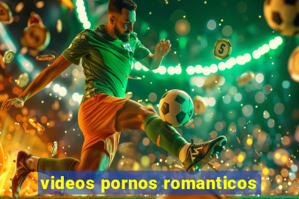 videos pornos romanticos