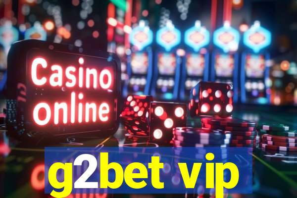 g2bet vip