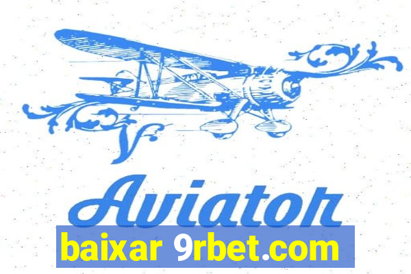 baixar 9rbet.com