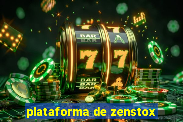 plataforma de zenstox