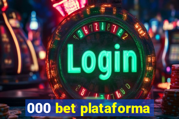 000 bet plataforma