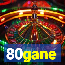 80gane