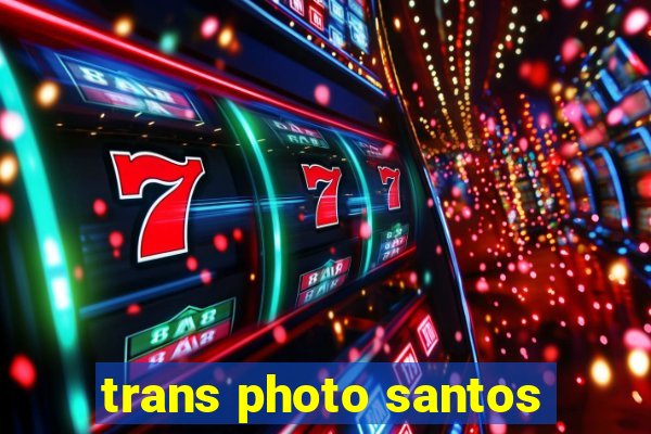 trans photo santos