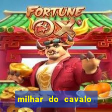 milhar do cavalo que mais sai