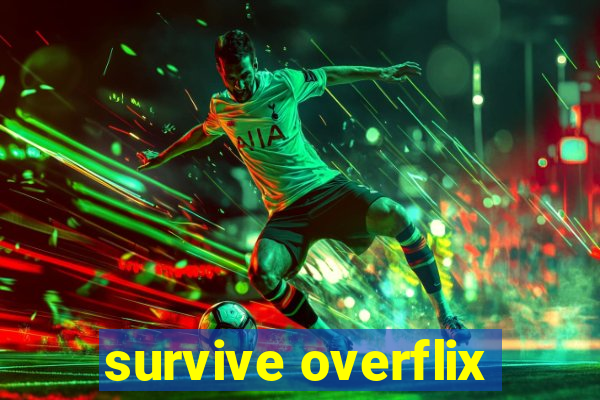 survive overflix