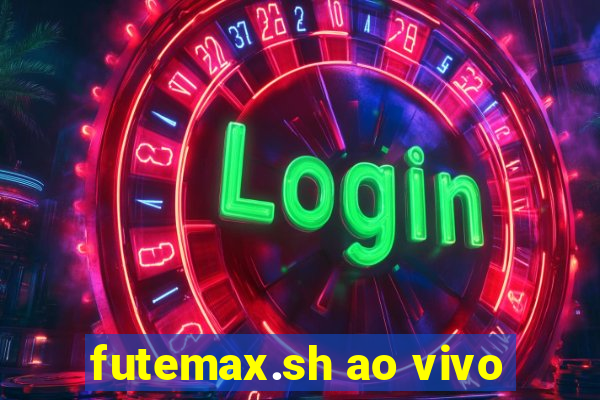 futemax.sh ao vivo