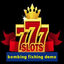 bombing fishing demo