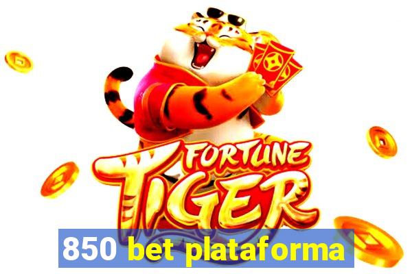 850 bet plataforma