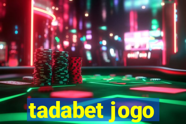 tadabet jogo