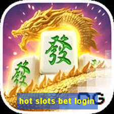 hot slots bet login