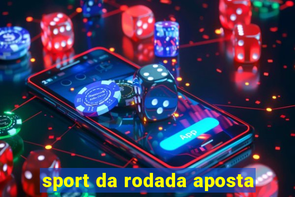 sport da rodada aposta