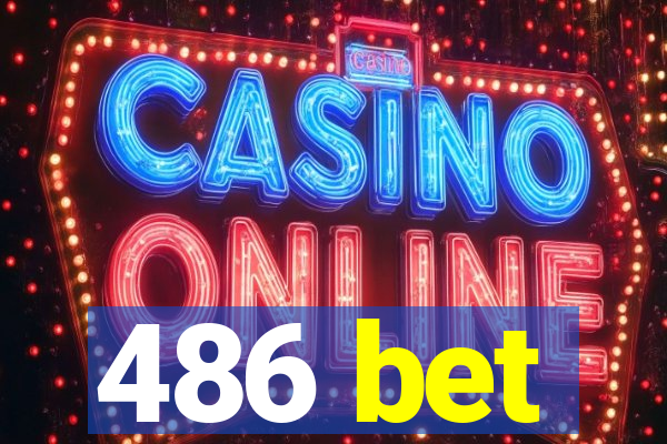 486 bet