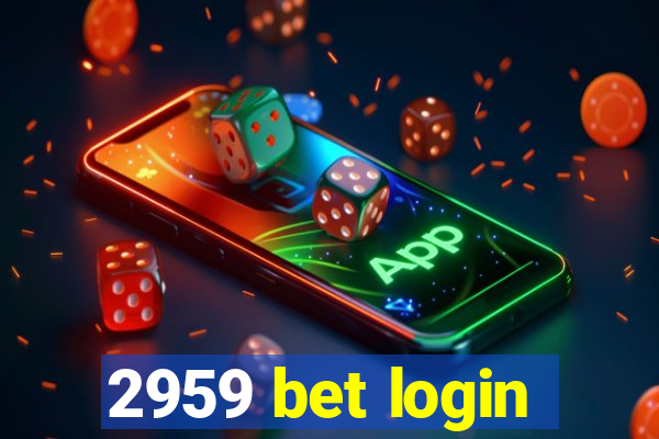 2959 bet login