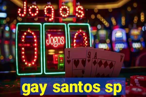 gay santos sp