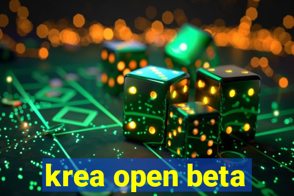 krea open beta