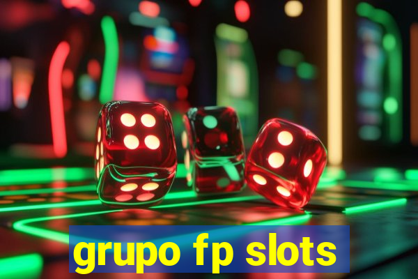 grupo fp slots