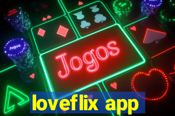 loveflix app