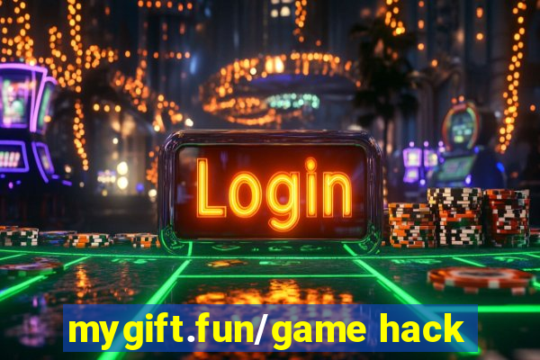 mygift.fun/game hack