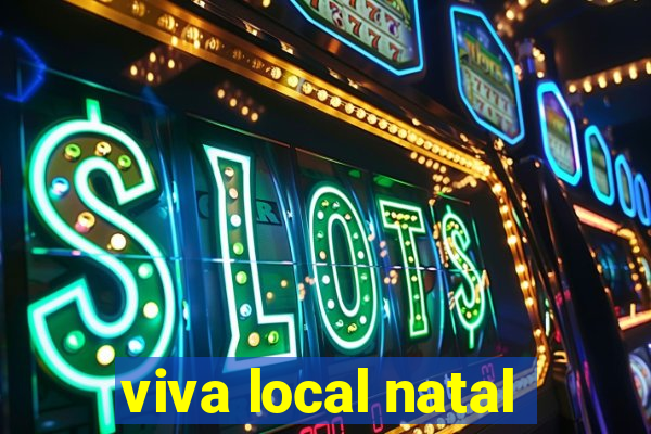 viva local natal