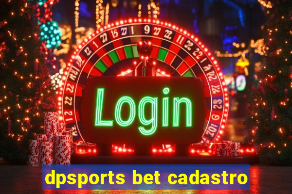 dpsports bet cadastro