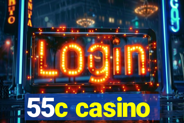 55c casino