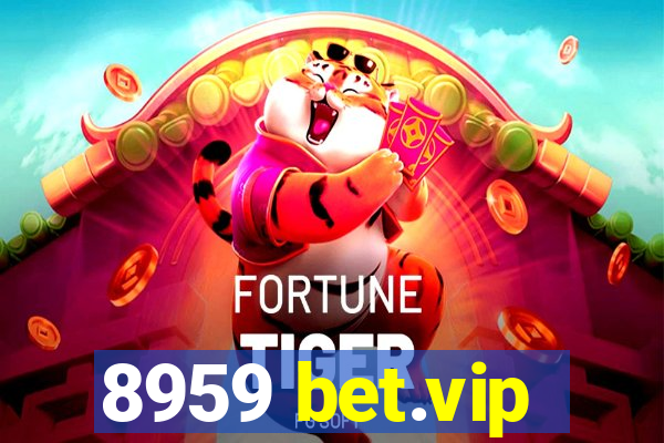 8959 bet.vip