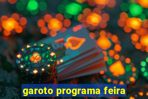 garoto programa feira