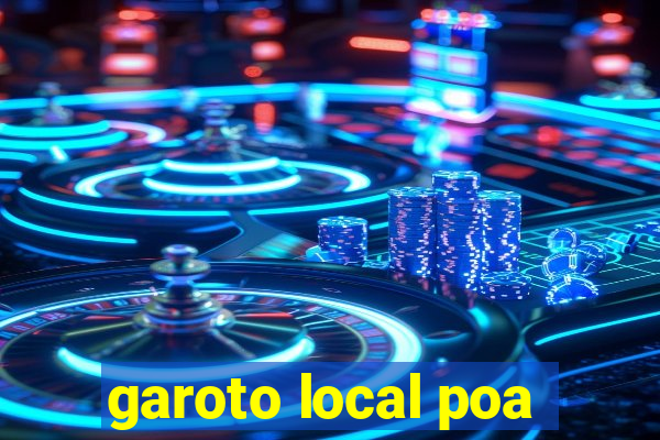 garoto local poa